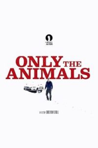 Only the Animals (2019)