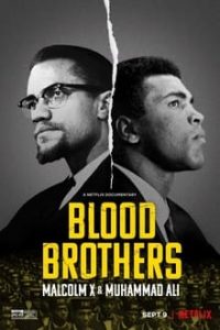 Blood Brothers: Malcolm X & Muhammad Ali