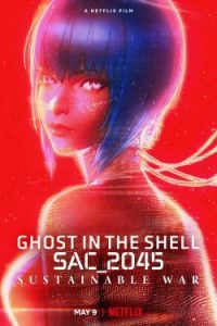 Ghost in the Shell: SAC_2045 Sustainable War (2022)