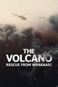 The Volcano: Rescue from Whakaari