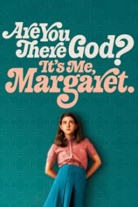 Are You There God? It’s Me, Margaret.